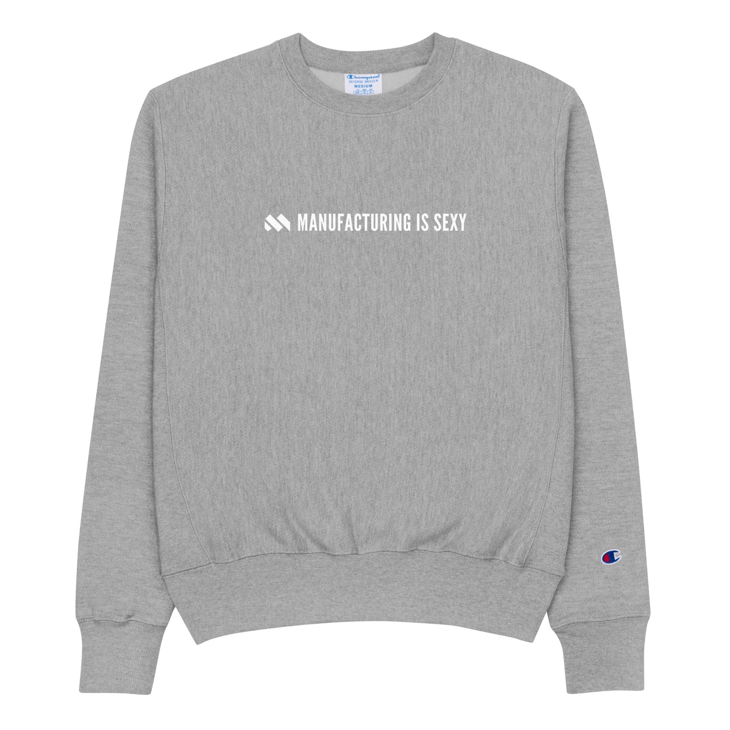 Manufacturing is sexy Champion Sweatshirt